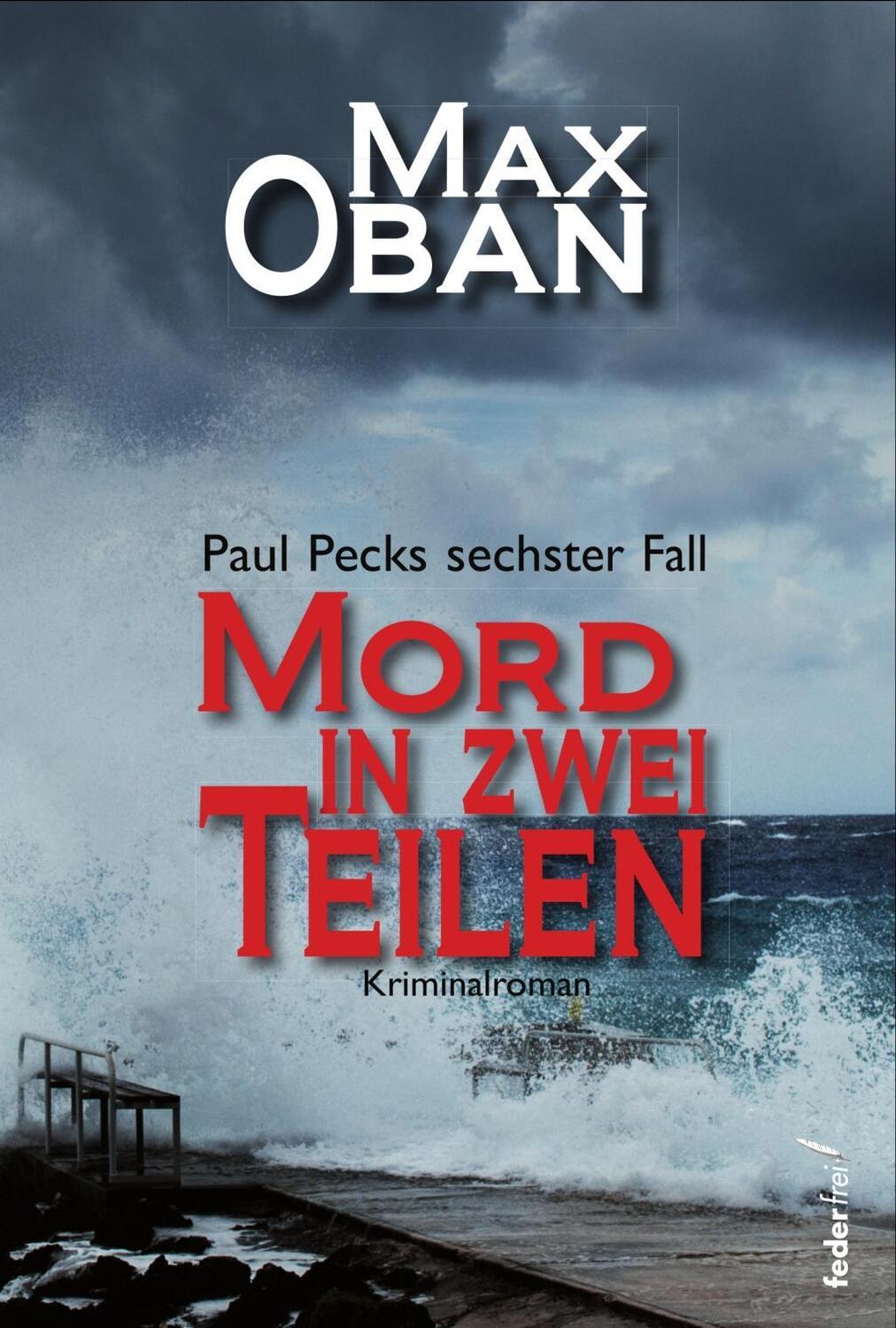 Cover: 9783990740217 | Mord in zwei Teilen | Paul Pecks sechster Fall | Max Oban | Buch
