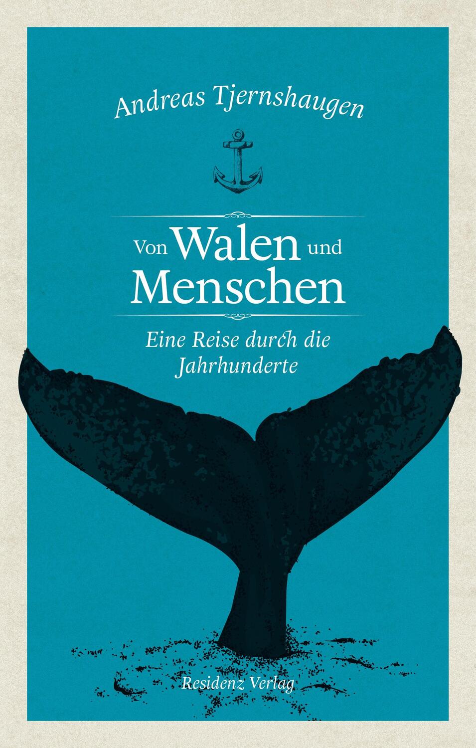 Cover: 9783701734917 | Von Walen und Menschen | Eine Reise durch die Jahrhunderte | Buch