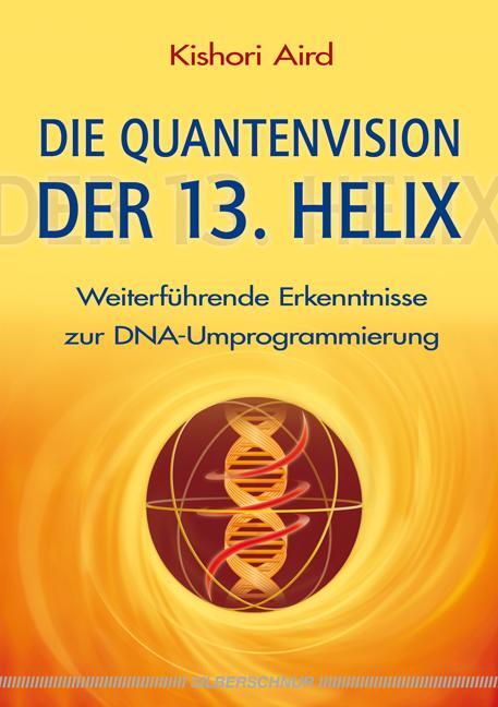 Cover: 9783898453288 | Die Quantenvision der 13. Helix | Kishori Aird | Taschenbuch | Deutsch