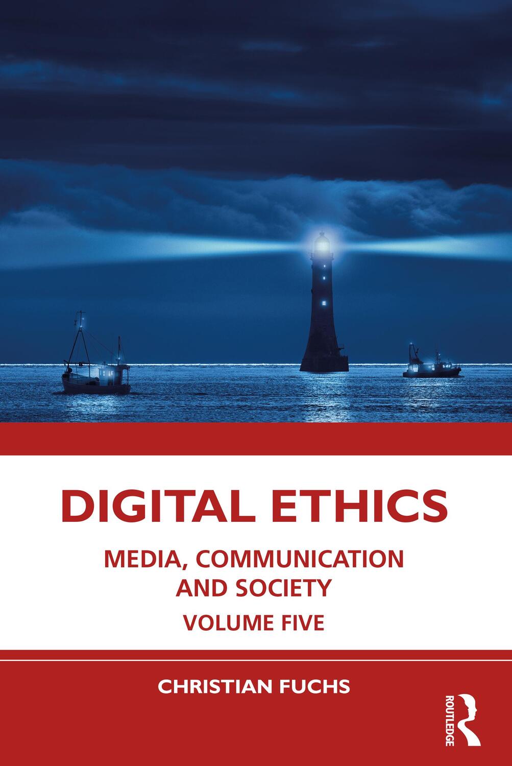 Cover: 9781032246161 | Digital Ethics | Media, Communication and Society Volume Five | Fuchs