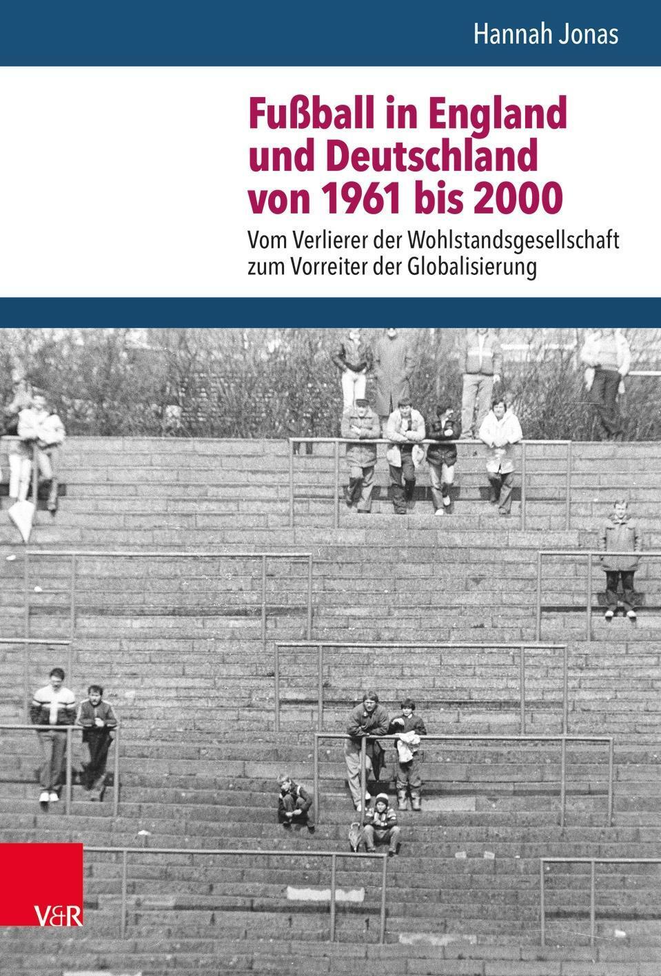 Cover: 9783525370865 | Fußball in England und Deutschland von 1961 bis 2000 | Hannah Jonas