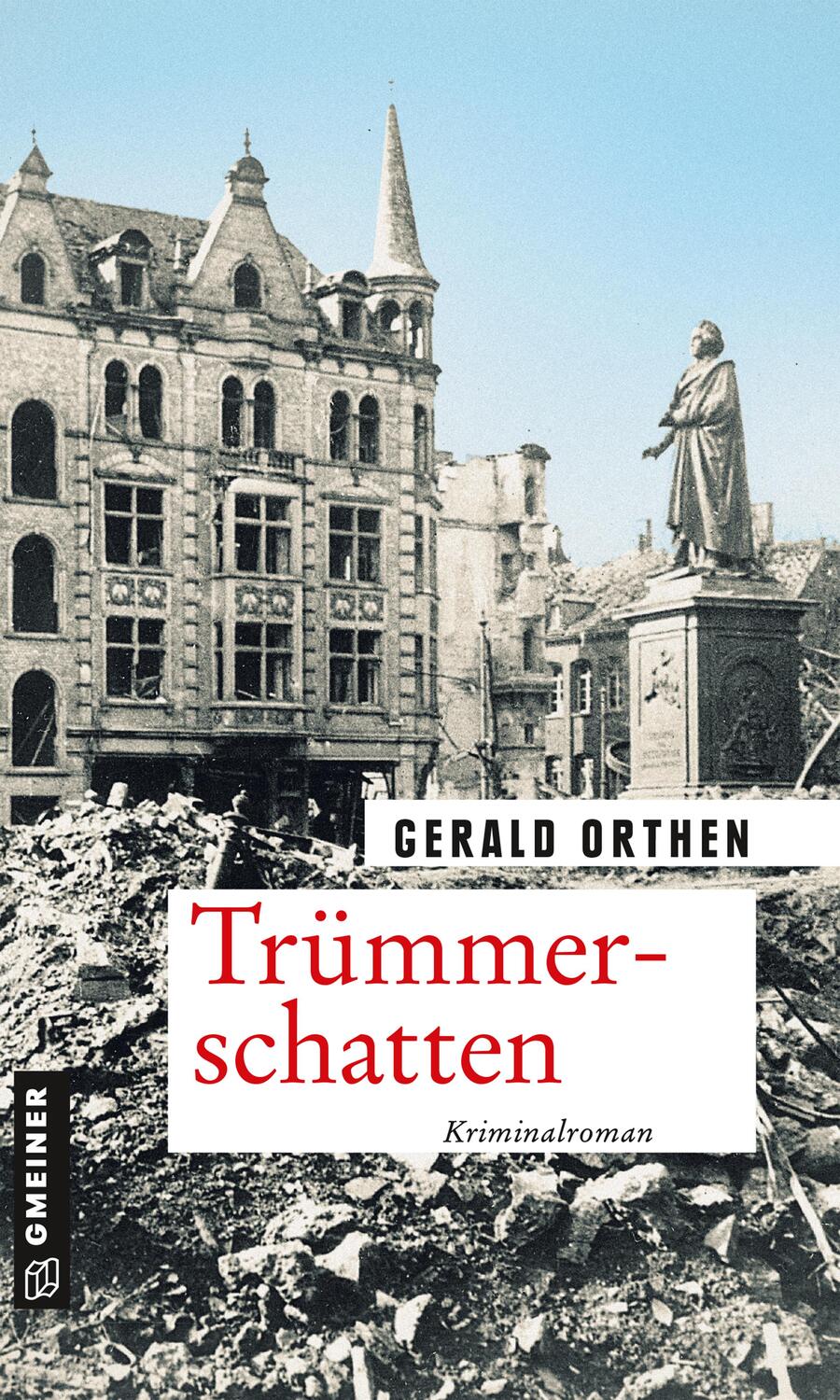 Cover: 9783839227671 | Trümmerschatten | Kriminalroman | Gerald Orthen | Taschenbuch | 2020