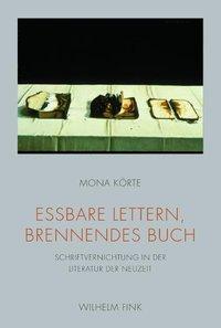 Cover: 9783770552146 | Essbare Lettern, brennendes Buch | Mona Körte | Taschenbuch | 319 S.