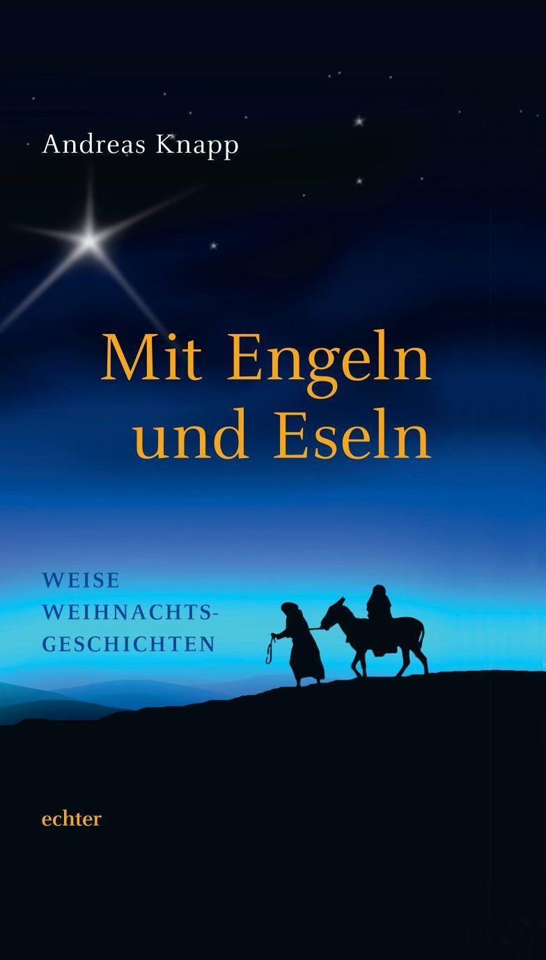 Cover: 9783429036362 | Mit Engeln und Eseln | Weise Weihnachtsgeschichten | Andreas Knapp