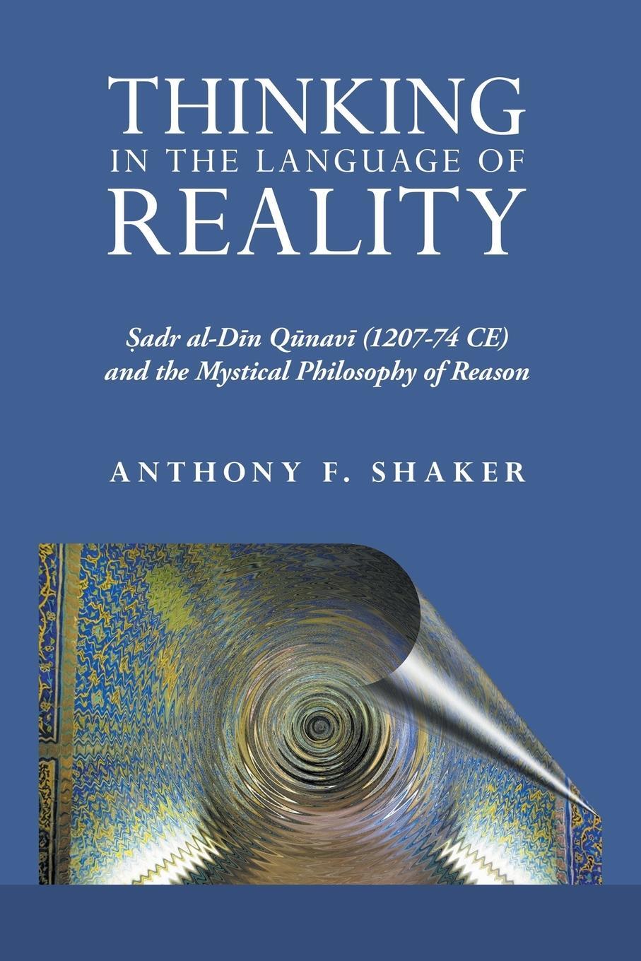 Cover: 9781479718030 | Thinking in the Language of Reality | Anthony F. Shaker | Taschenbuch