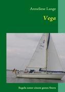 Cover: 9783839116814 | Vega | Segeln unter einem guten Stern | Anneliese Lange | Taschenbuch