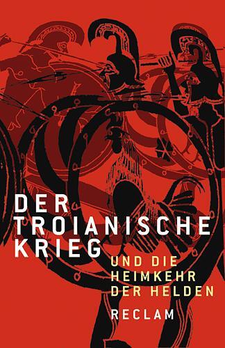 Cover: 9783150183748 | Der Troianischer Krieg und die Heimkehr der Helden | Reiner Tetzner