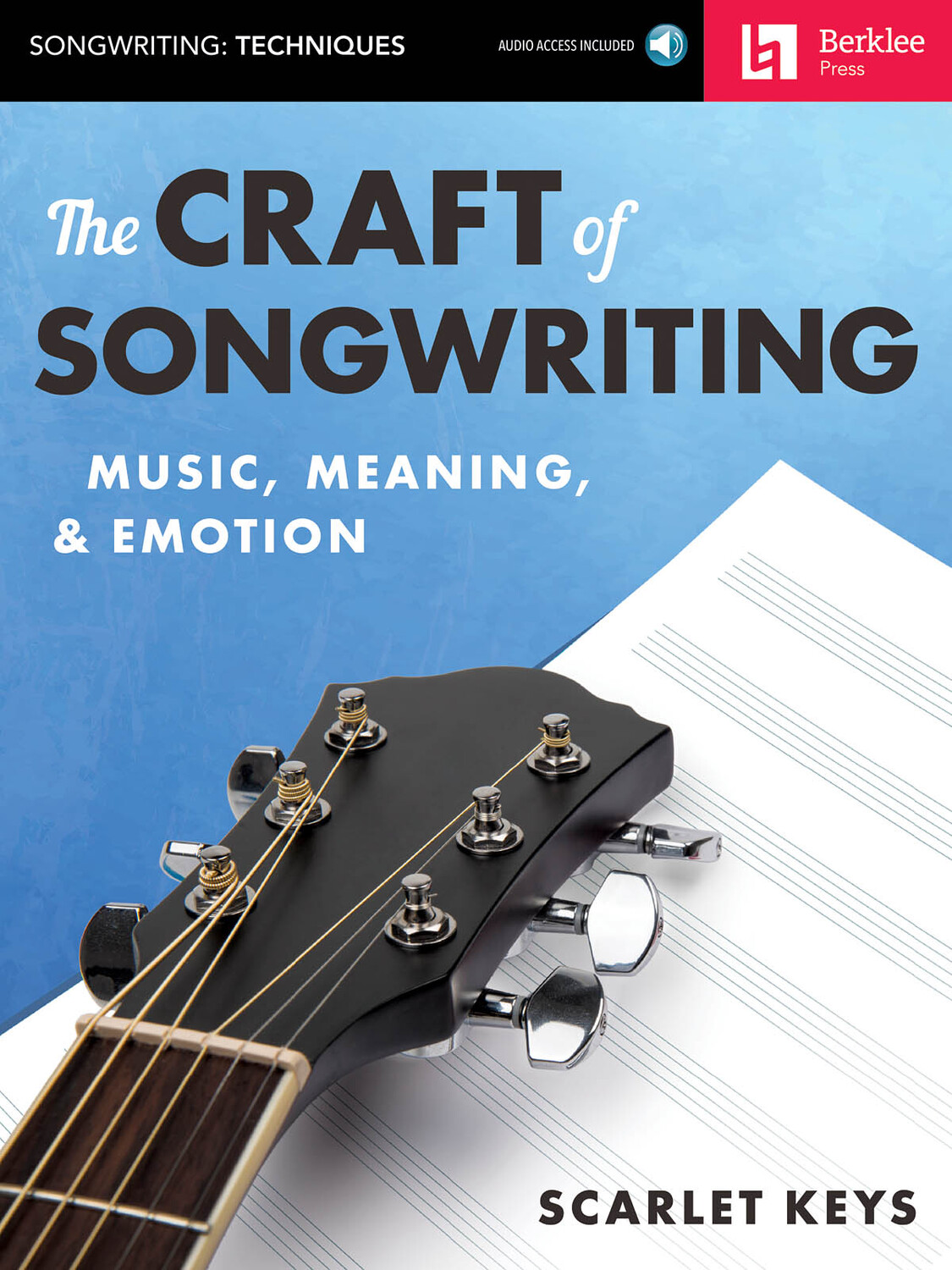Cover: 888680616991 | The Craft of Songwriting | Music, Meaning, &amp; Emotion | Scarlet Keys