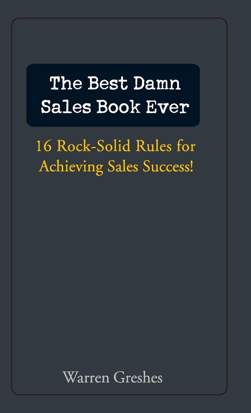 Cover: 9780471757283 | The Best Damn Sales Book Ever | Warren Greshes | Buch | 208 S. | 2006