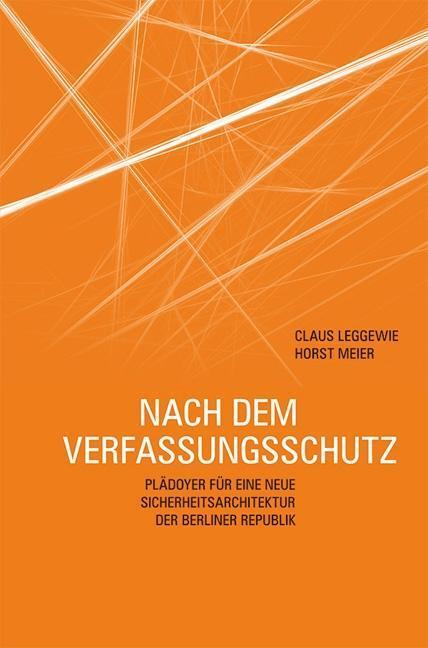 Cover: 9783943774030 | Nach dem Verfassungsschutz | Claus Leggewie (u. a.) | Buch | Gebunden