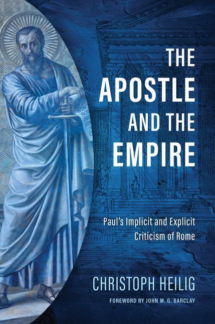 Cover: 9780802882233 | The Apostle and the Empire: Paul's Implicit and Explicit Criticism...
