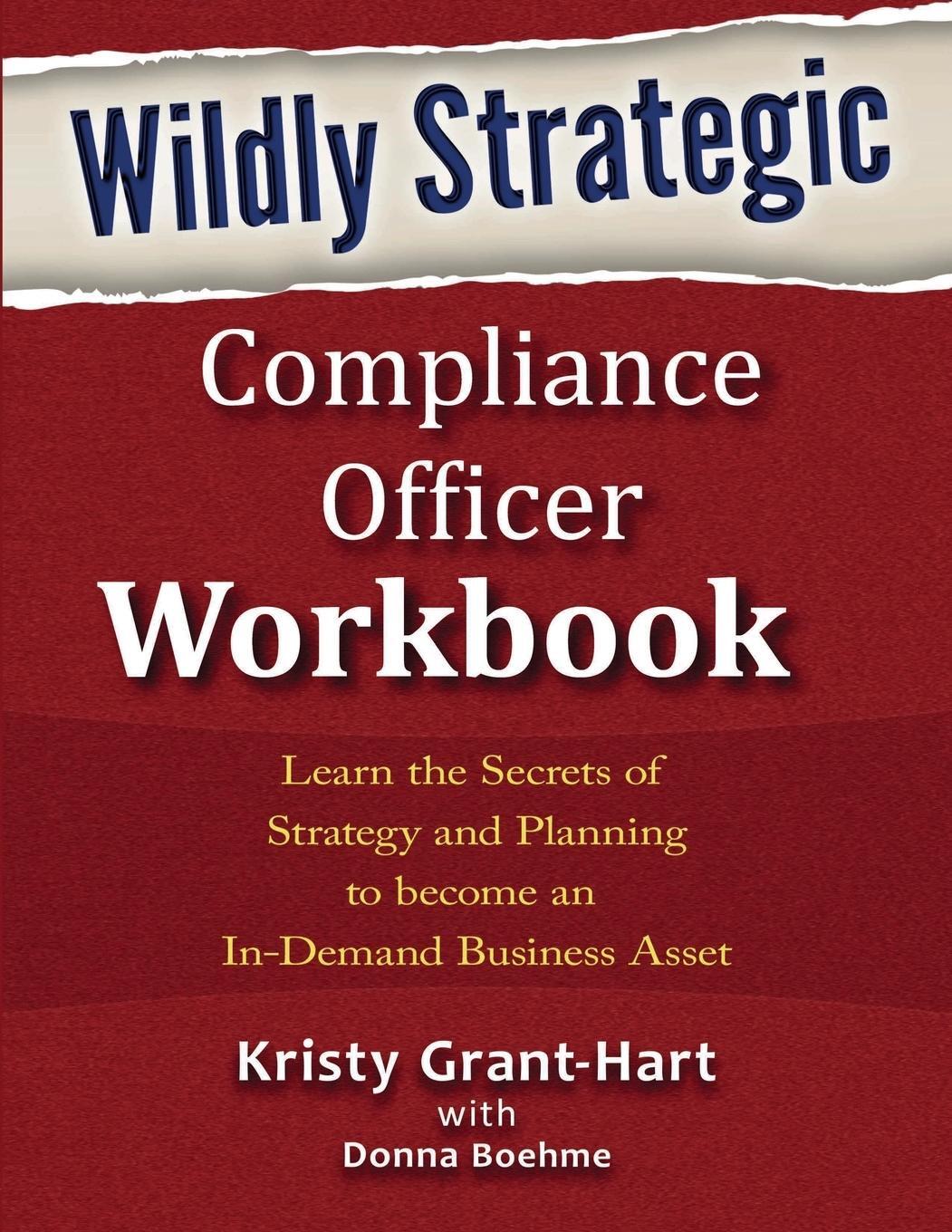 Cover: 9780993478833 | Wildly STRATEGIC Compliance Officer Workbook | Kristy Grant-Hart