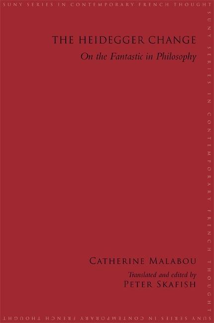 Cover: 9781438439549 | The Heidegger Change: On the Fantastic in Philosophy | Malabou | Buch