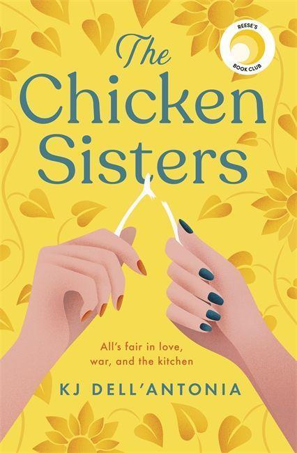 Cover: 9781529350647 | The Chicken Sisters | KJ Dell'Antonia | Taschenbuch | Englisch | 2021