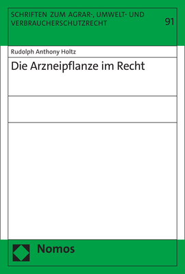 Cover: 9783848775842 | Die Arzneipflanze im Recht | Rudolph Anthony Holtz | Taschenbuch