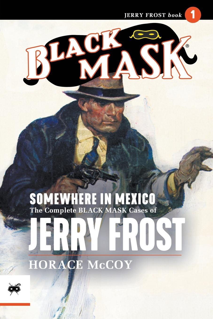 Cover: 9781618276629 | Somewhere in Mexico | Horace Mccoy | Taschenbuch | Black Mask | 2022