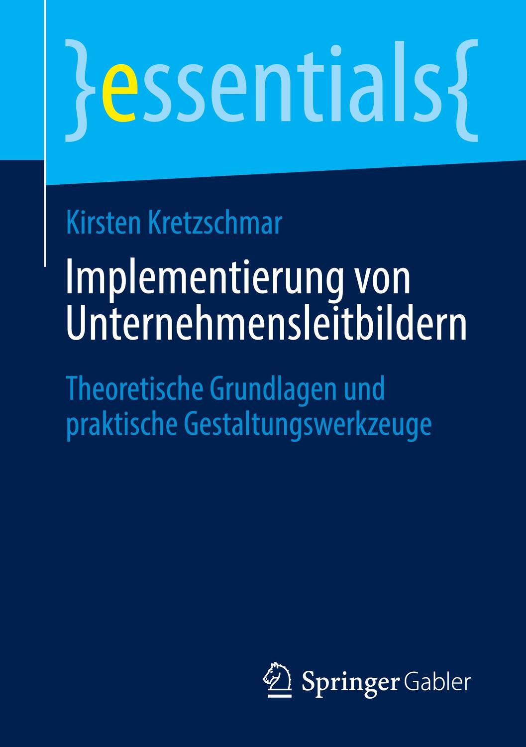 Cover: 9783658326616 | Implementierung von Unternehmensleitbildern | Kirsten Kretzschmar