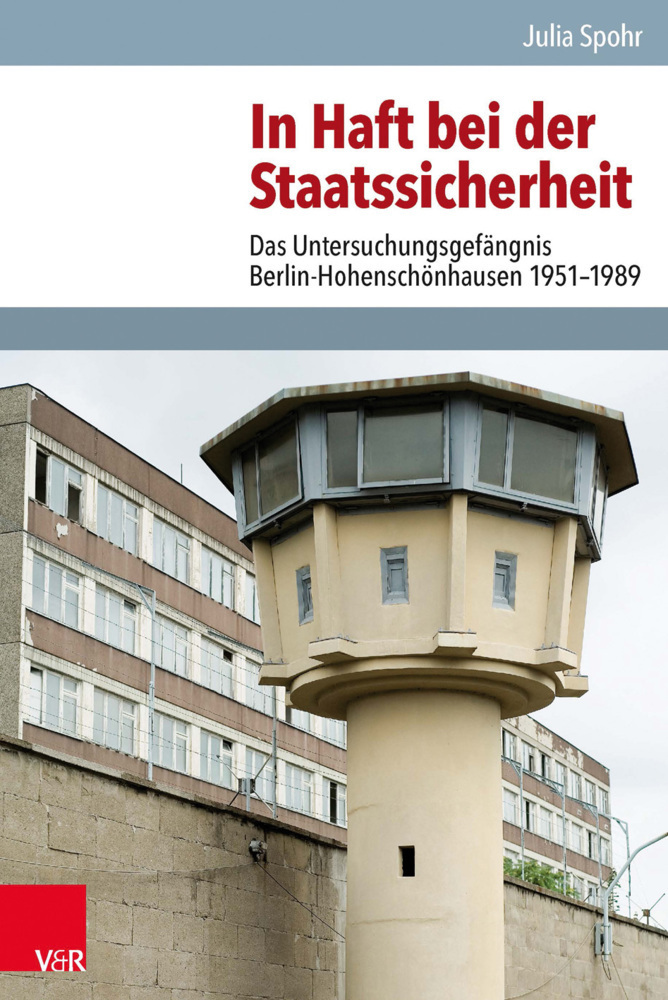 Cover: 9783525351208 | In Haft bei der Staatssicherheit | Julia Spohr | Buch | 2015