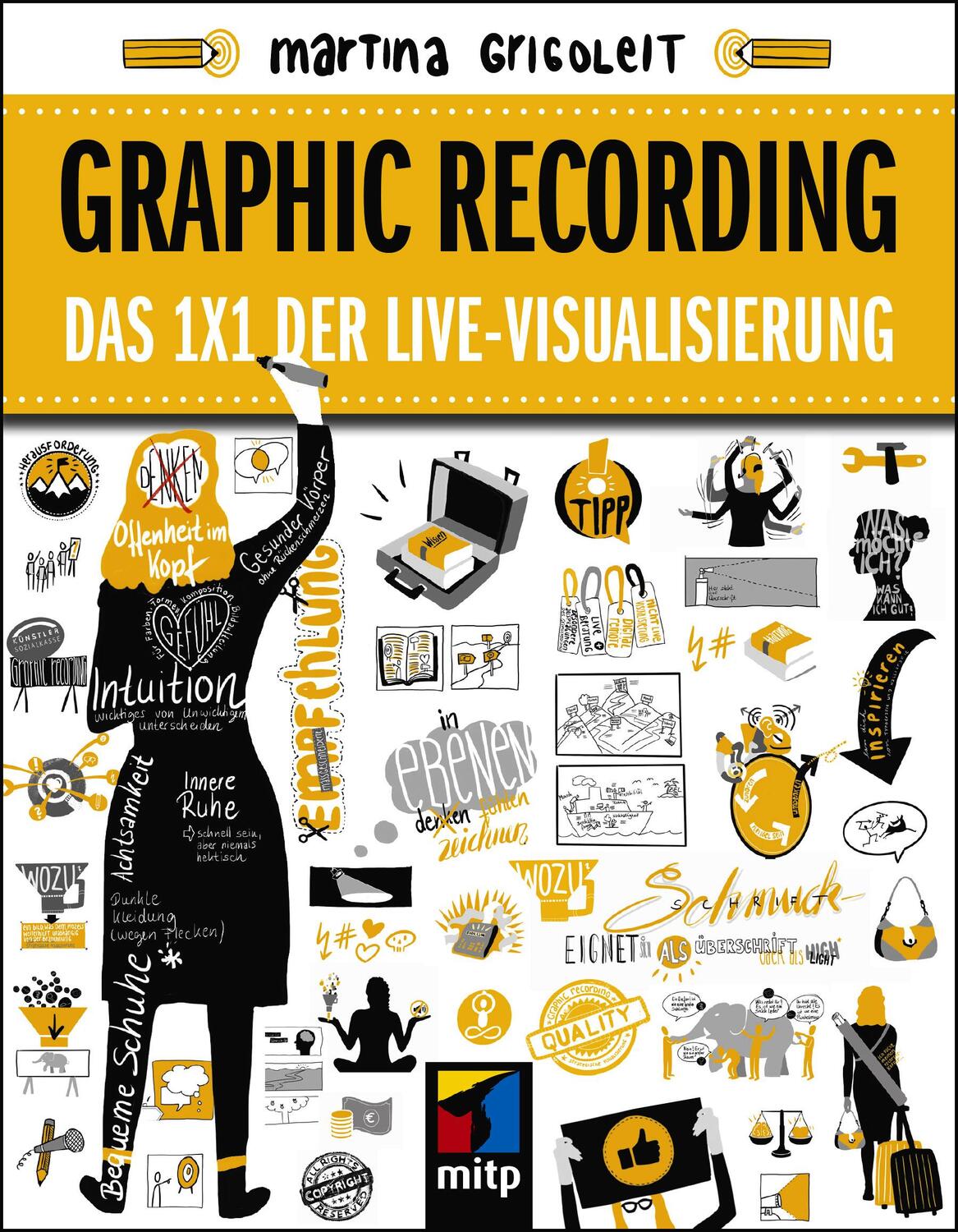 Cover: 9783747502662 | Graphic Recording | Das 1x1 der Live-Visualisierung | Grigoleit | Buch