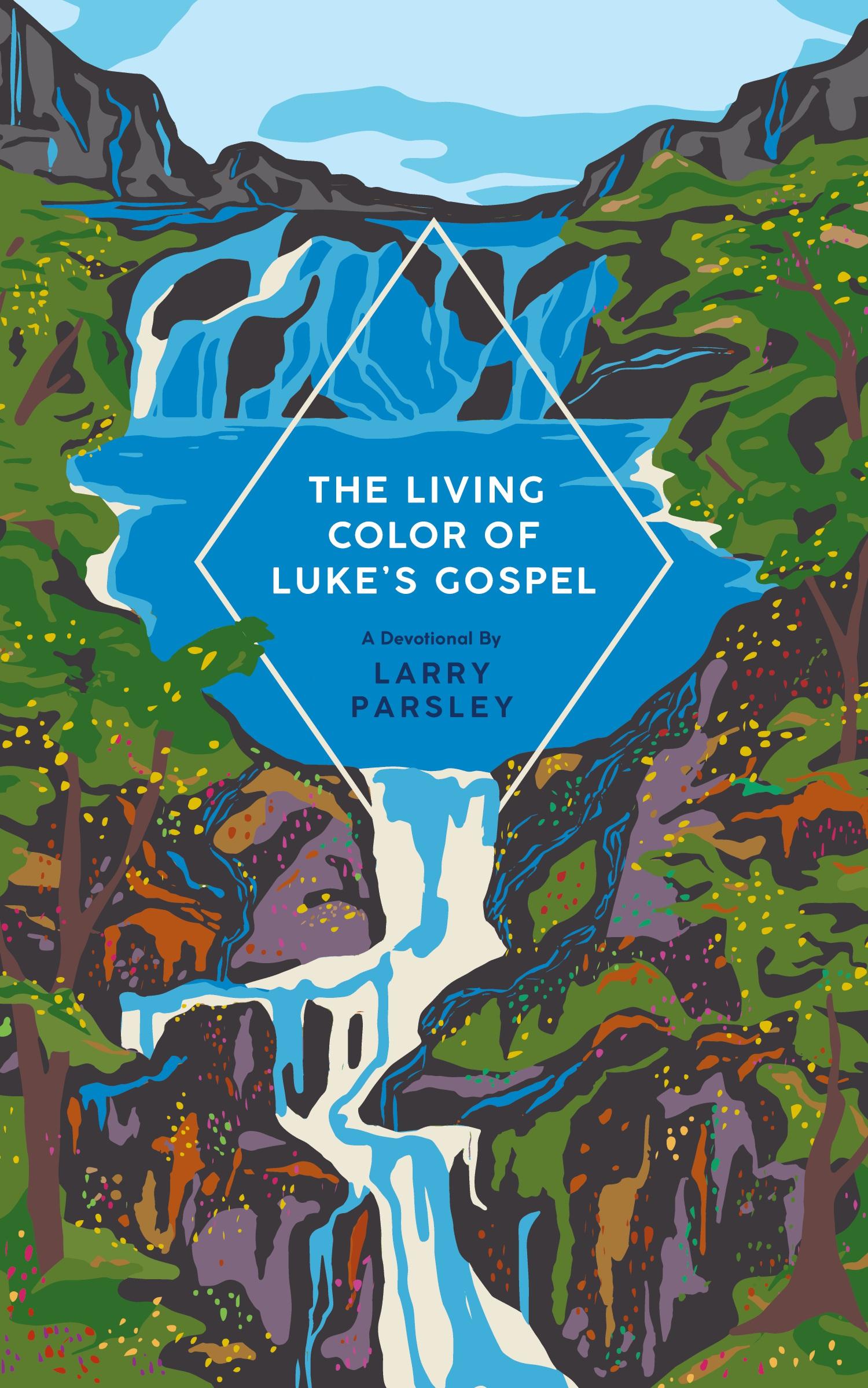 Cover: 9781735833217 | The Living Color of Luke's Gospel | Larry Parsley | Taschenbuch | 2023