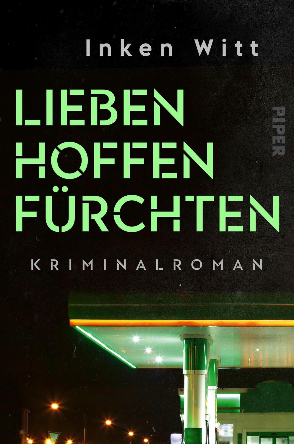 Cover: 9783492063623 | Lieben. Hoffen. Fürchten | Inken Witt | Taschenbuch | 320 S. | Deutsch