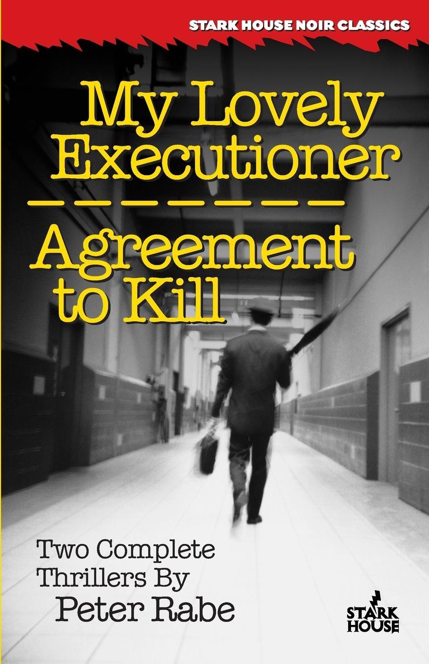 Cover: 9781933586113 | My Lovely Executioner / Agreement to Kill | Peter Rabe | Taschenbuch