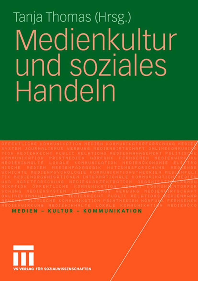 Cover: 9783531151281 | Medienkultur und soziales Handeln | Tanja Thomas | Taschenbuch | vi