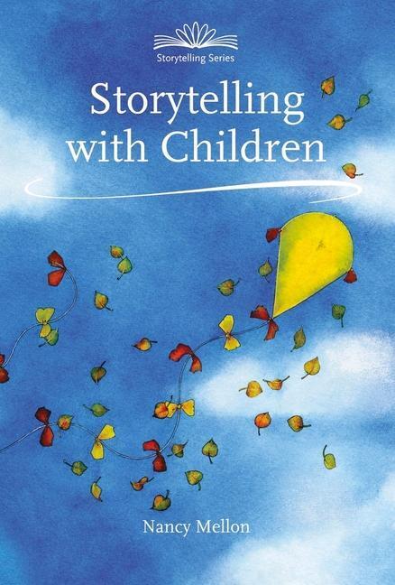 Cover: 9781907359262 | Storytelling with Children | (Second Edition) | Nancy Mellon | Buch