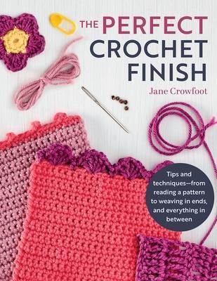 Cover: 9781639810581 | Perfect Crochet Finish | Jane Crowfoot | Taschenbuch | Englisch | 2024