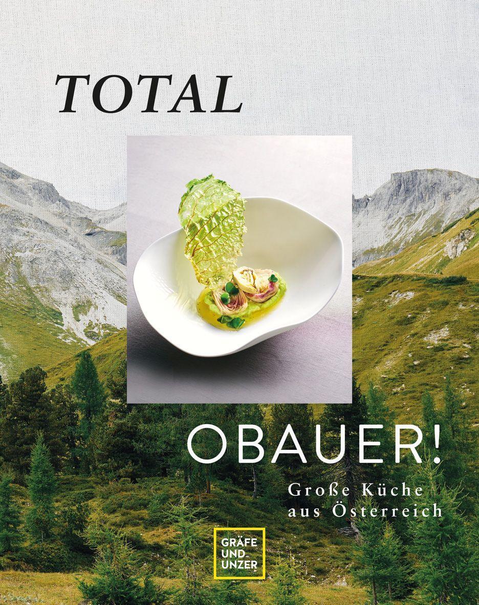 Cover: 9783833884375 | Total Obauer! | Große Küche aus Österreich | Rudolf Obauer (u. a.)