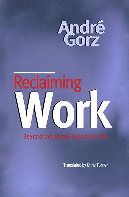 Cover: 9780745621289 | Reclaiming Work | André Gorz | Taschenbuch | Englisch | 1999