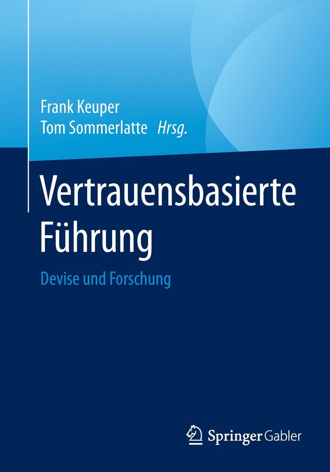 Cover: 9783662484982 | Vertrauensbasierte Führung | Devise und Forschung | Keuper (u. a.)