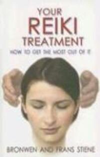 Cover: 9781846940132 | Your Reiki Treatment - How to get the most out of it | Stiene (u. a.)
