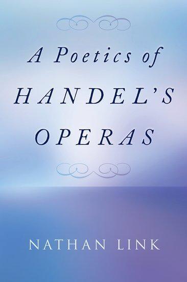 Cover: 9780197651346 | A Poetics of Handel's Operas | Nathan Link | Buch | Gebunden | 2023