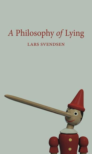 Cover: 9781789145632 | A Philosophy of Lying | Lars Svendsen | Taschenbuch | Englisch | 2022