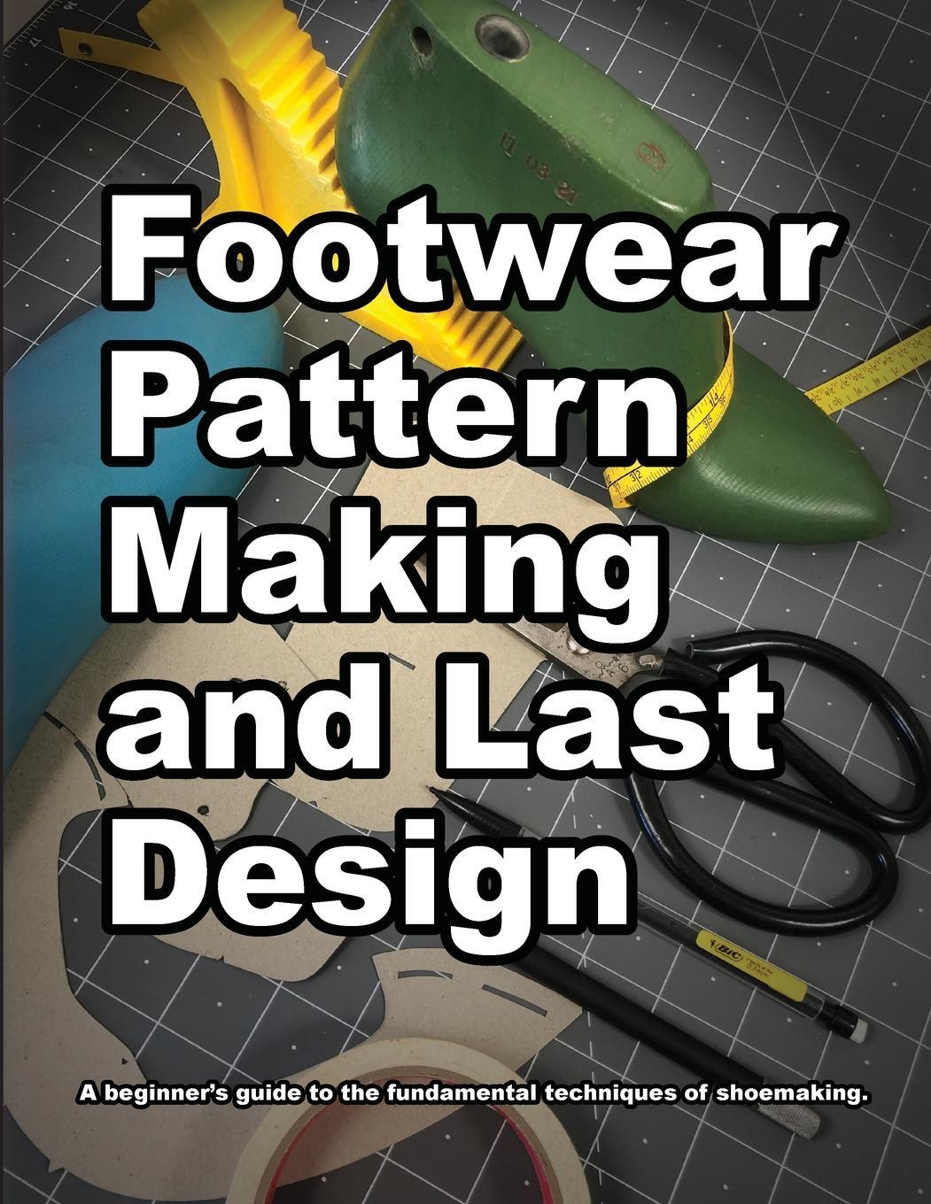 Cover: 9780998707075 | Footwear Pattern Making and Last Design | Wade Motawi | Taschenbuch