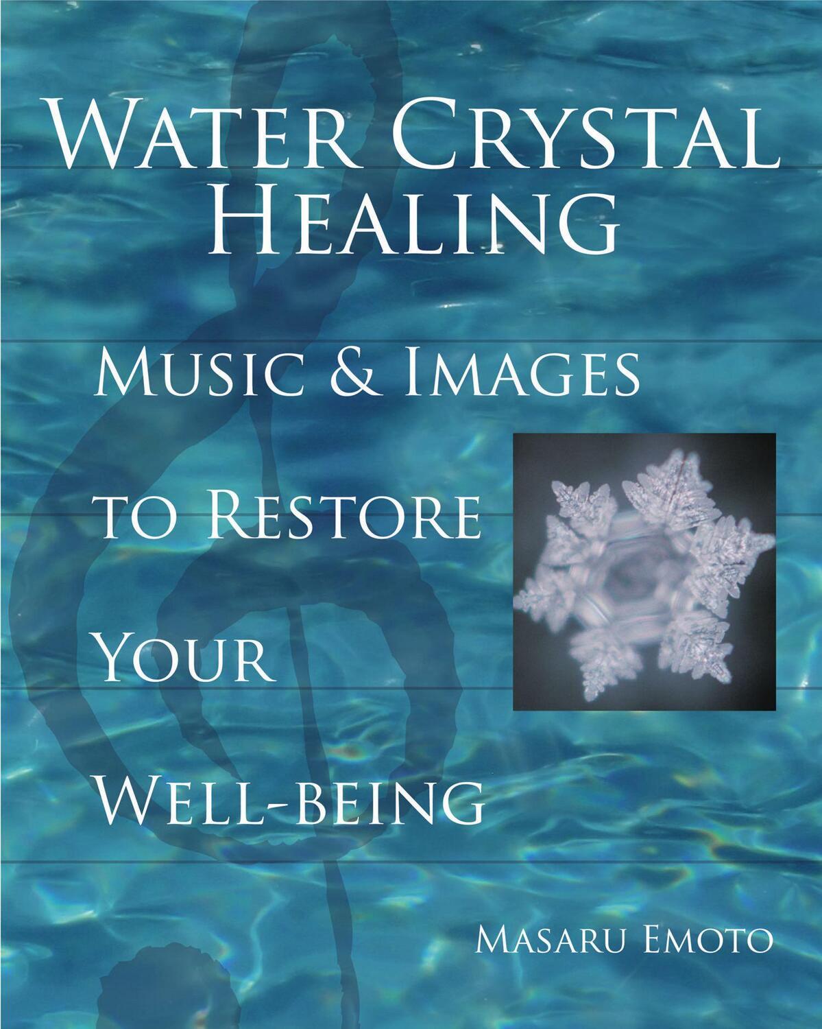 Cover: 9781582701561 | Water Crystal Healing: Music and Images to Restore Your Well-Being...