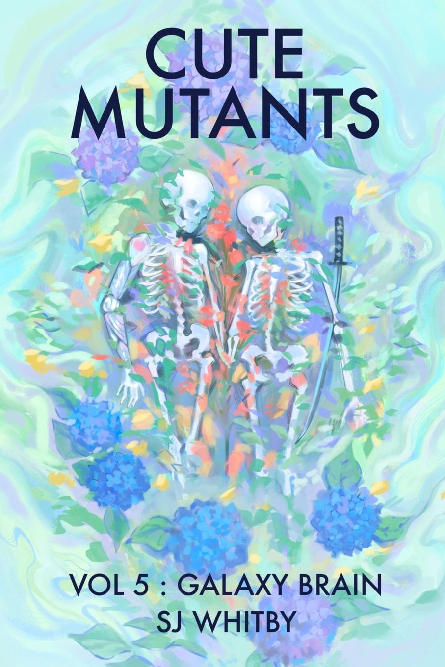 Cover: 9780473587031 | Cute Mutants Vol 5 | Galaxy Brain | Sj Whitby | Taschenbuch | Englisch