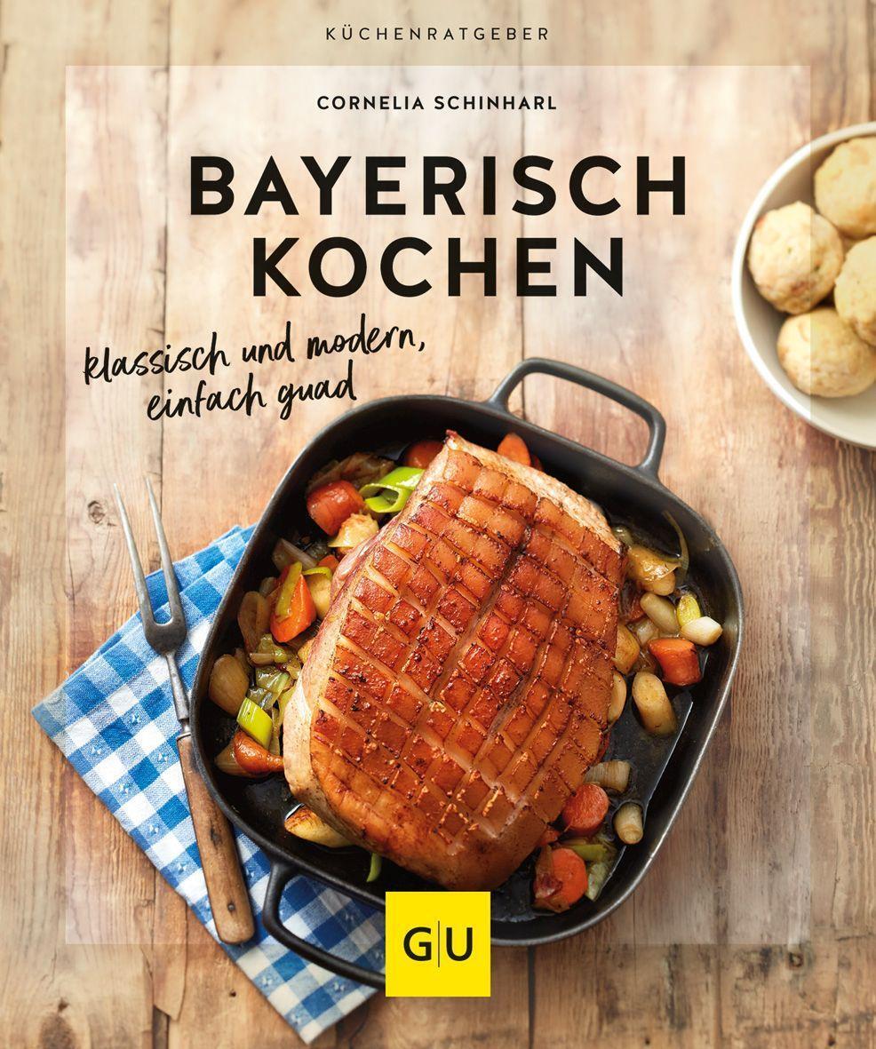 Cover: 9783833884764 | Bayerisch kochen | klassisch, deftig, bodenständig | Schinharl | Buch