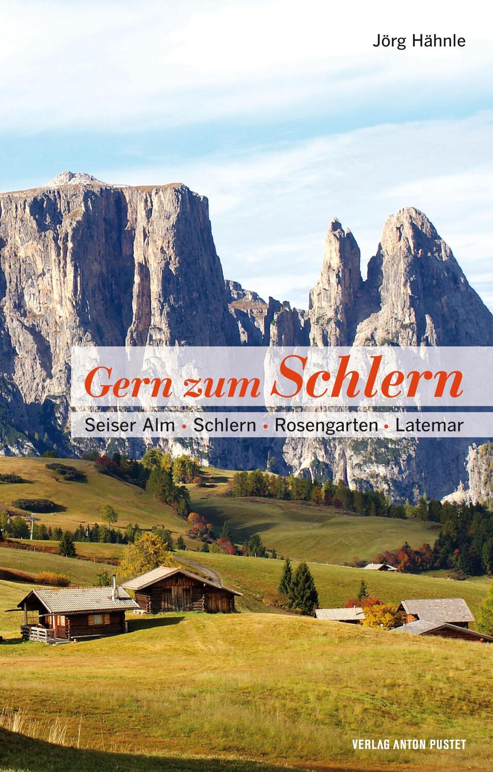 Cover: 9783702508197 | Gern zum Schlern | Seiser Alm · Schlern · Rosengarten · Latemar | Buch