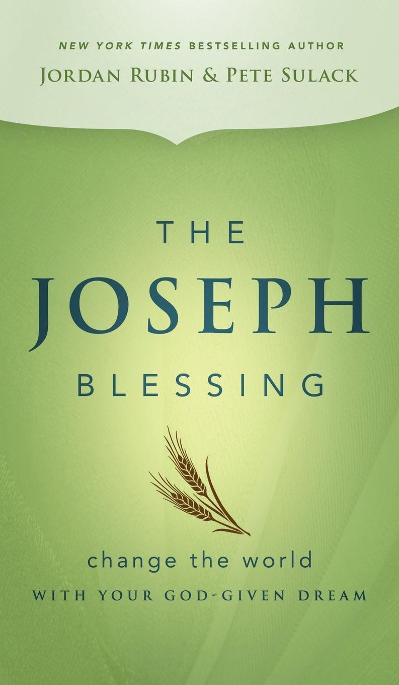 Cover: 9780768406030 | The Joseph Blessing | Change the World with Your God-Given Dream
