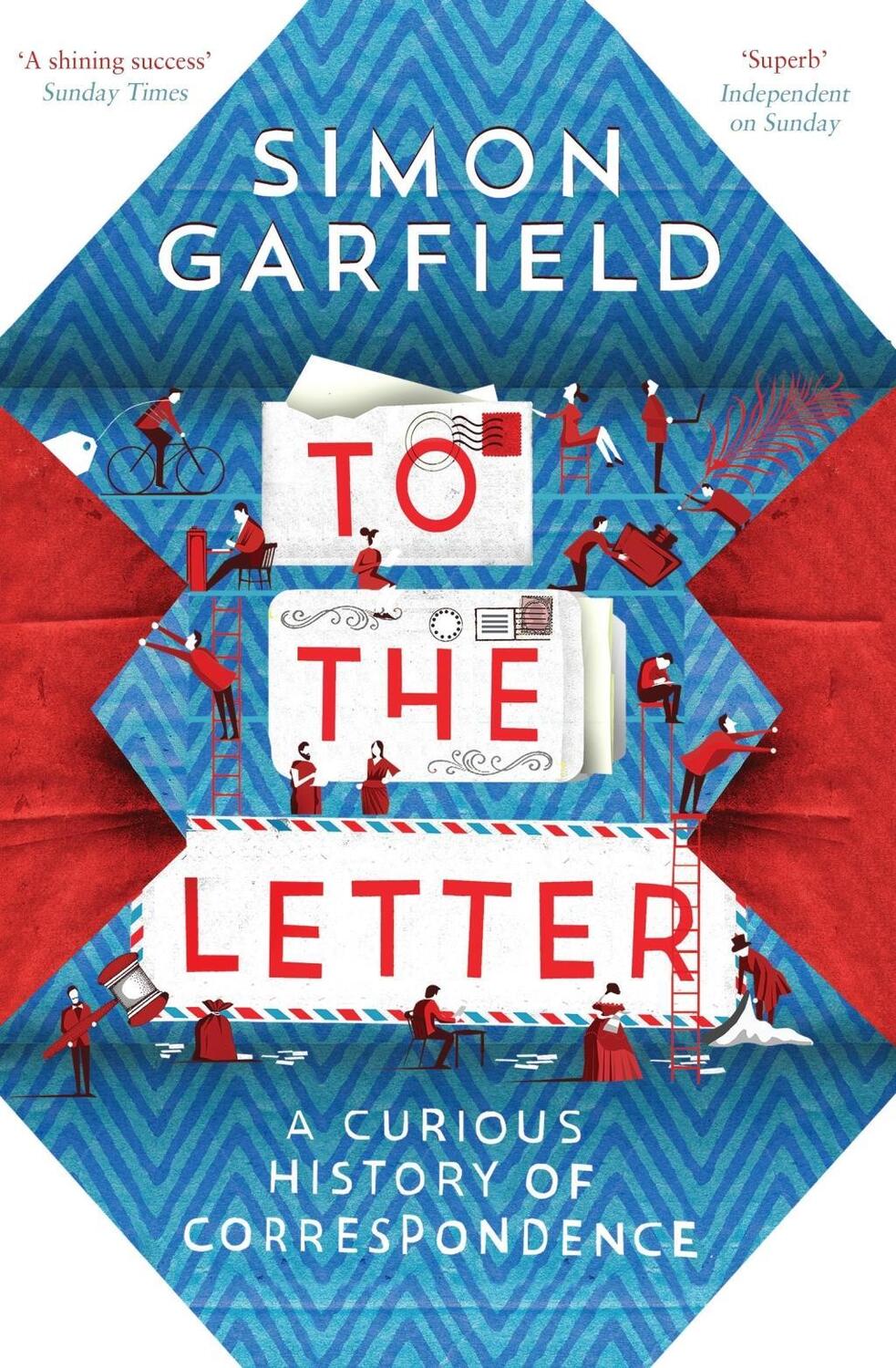 Cover: 9780857868619 | To the Letter | A Curious History of Correspondence | Simon Garfield