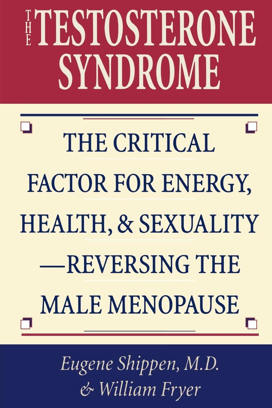 Cover: 9780871318589 | The Testosterone Syndrome | Eugene M. D. Shippen (u. a.) | Taschenbuch