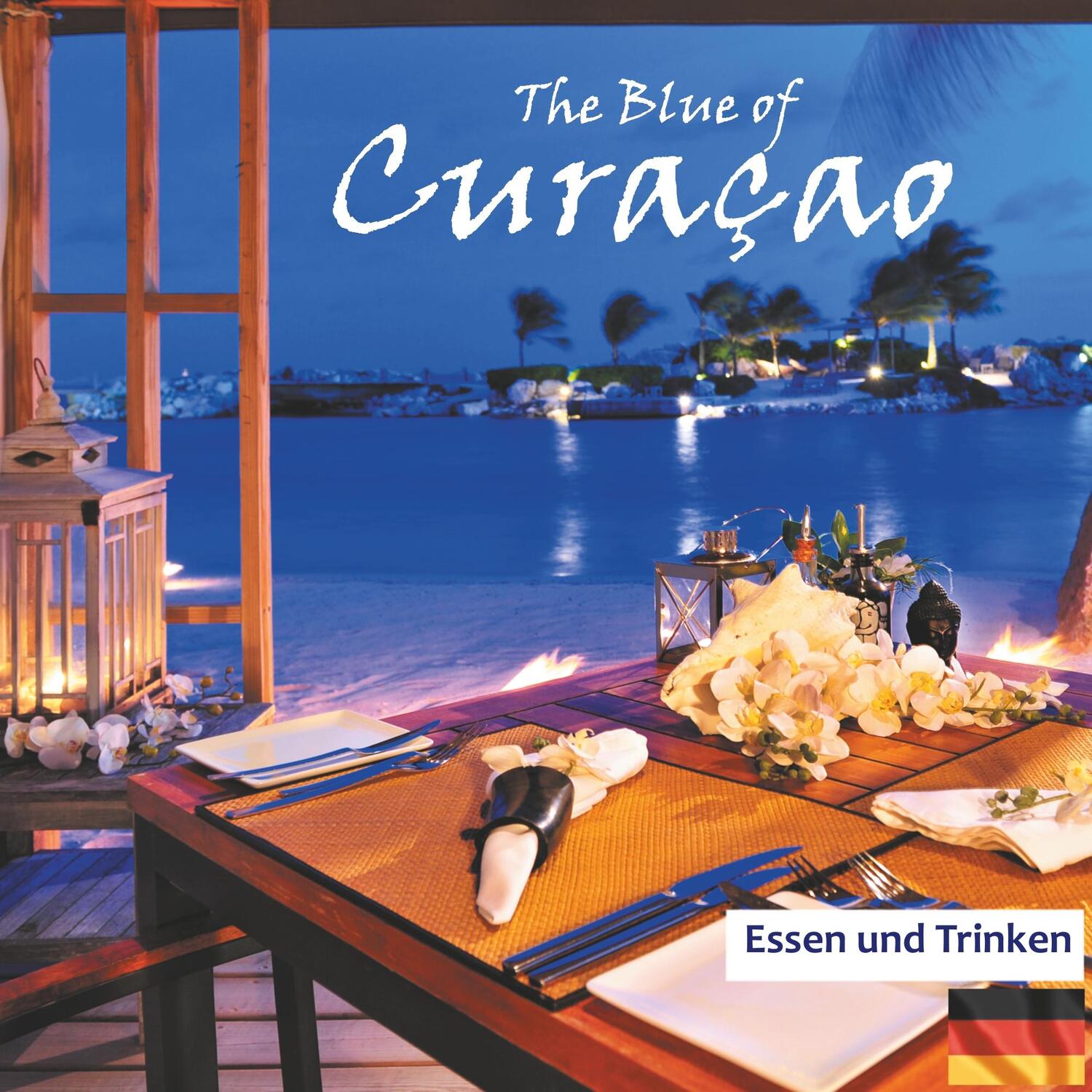 Cover: 9783746057255 | The Blue of Curacao | Essen und Trinken | Elke Verheugen | Taschenbuch
