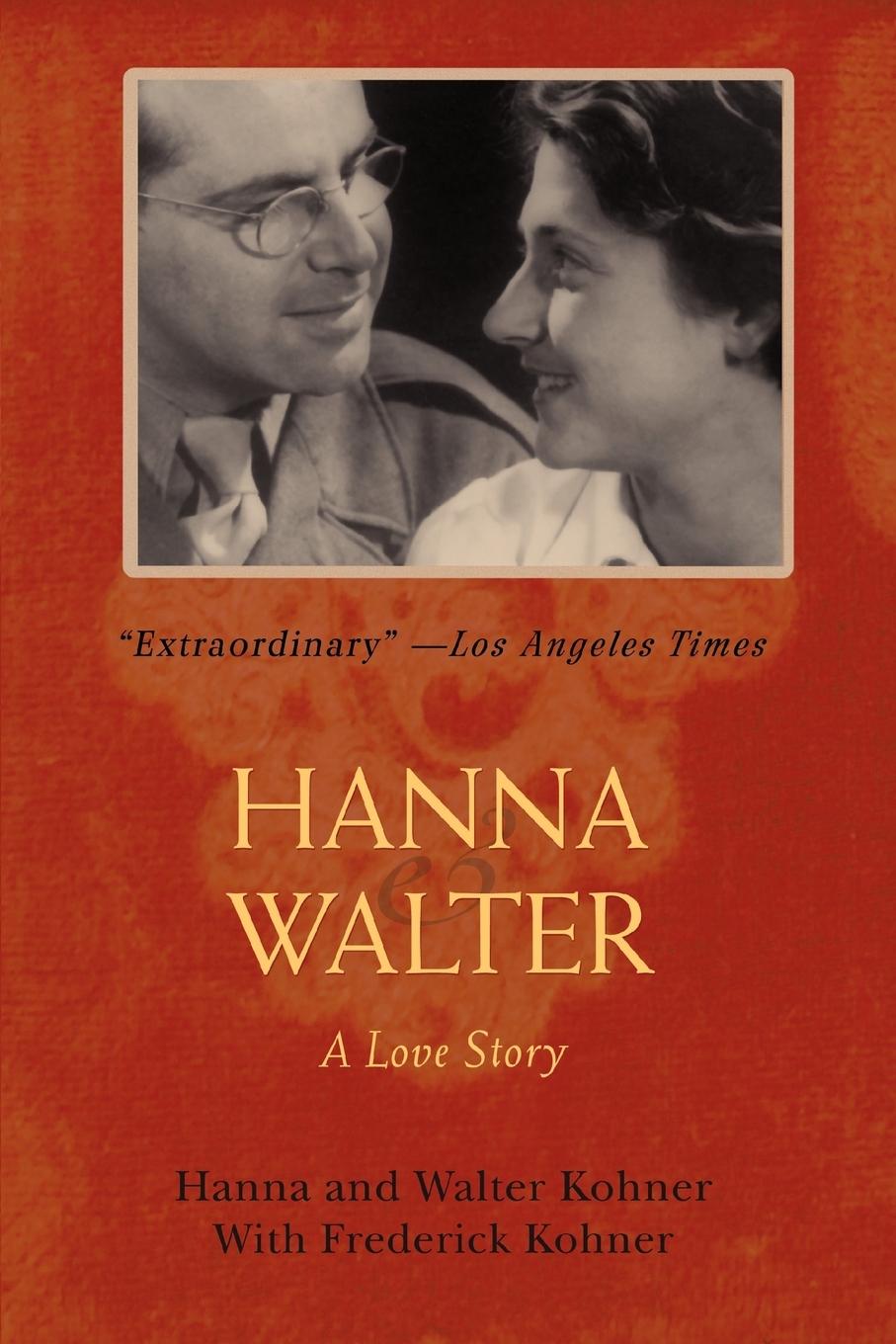 Cover: 9780595465989 | Hanna and Walter | A Love Story | Hanna &amp; Walter Kohner | Taschenbuch