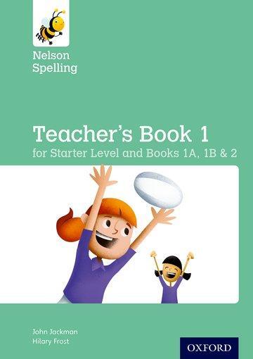 Cover: 9781408524015 | Jackman, J: Nelson Spelling Teacher's Book (Reception-Year 2 | Jackman