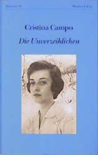 Cover: 9783882212723 | Die Unverzeihlichen | Essays zur Literatur | Christina Campo | Buch