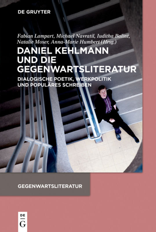 Cover: 9783110645132 | Daniel Kehlmann und die Gegenwartsliteratur | Fabian Lampart (u. a.)