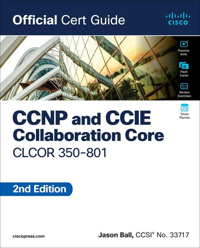 Cover: 9780138200947 | CCNP and CCIE Collaboration Core CLCOR 350-801 Official Cert Guide