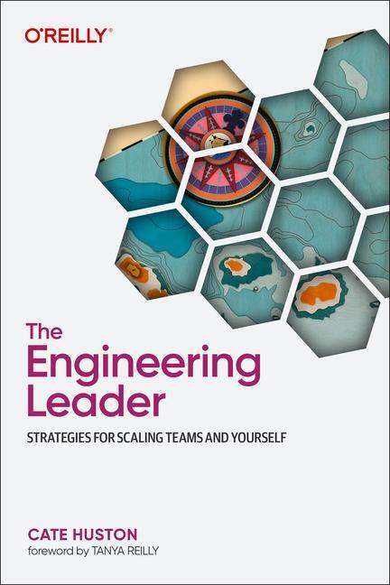 Cover: 9781098154066 | The Engineering Leader | Strategies for Scaling Teams and Yourself